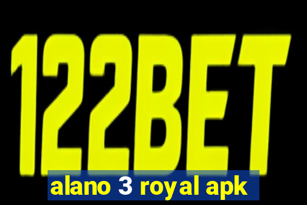 alano 3 royal apk